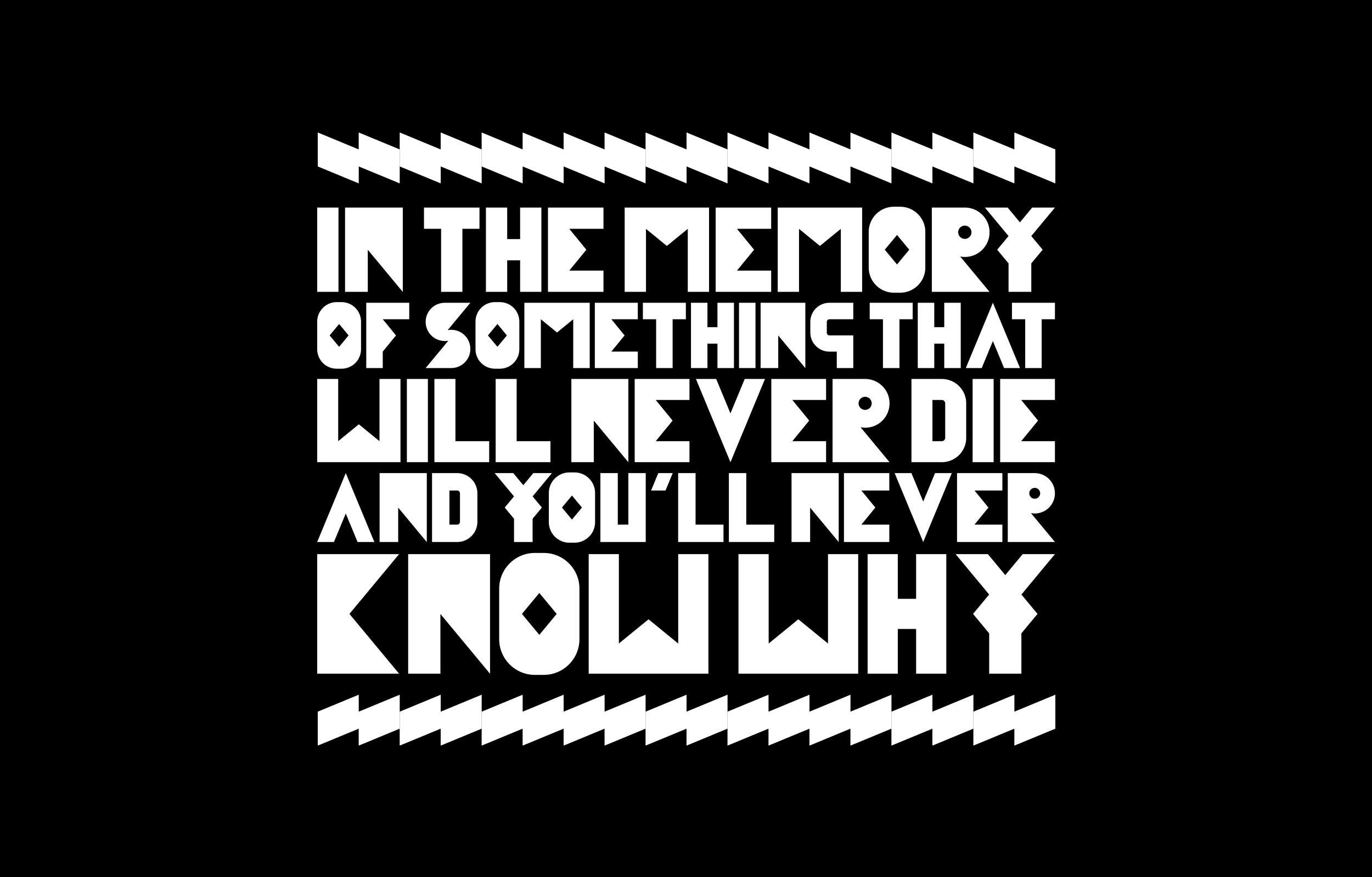In the memory of something that will never die set in white display type