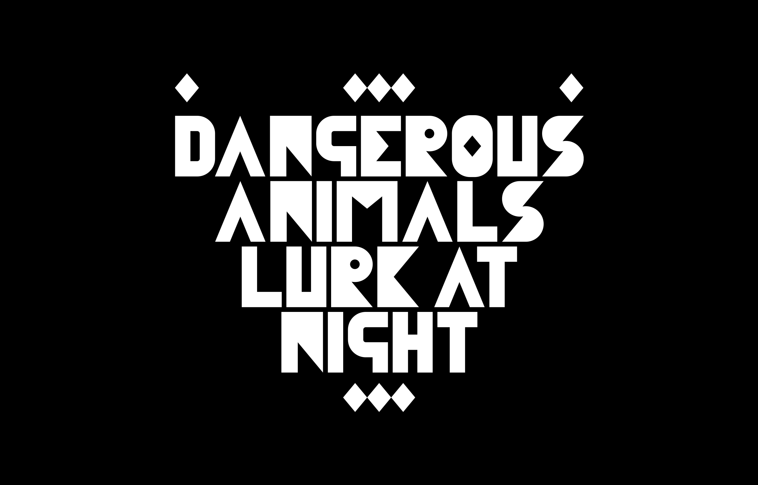 Dangerous animals lurk at night set in white Bestial lettering