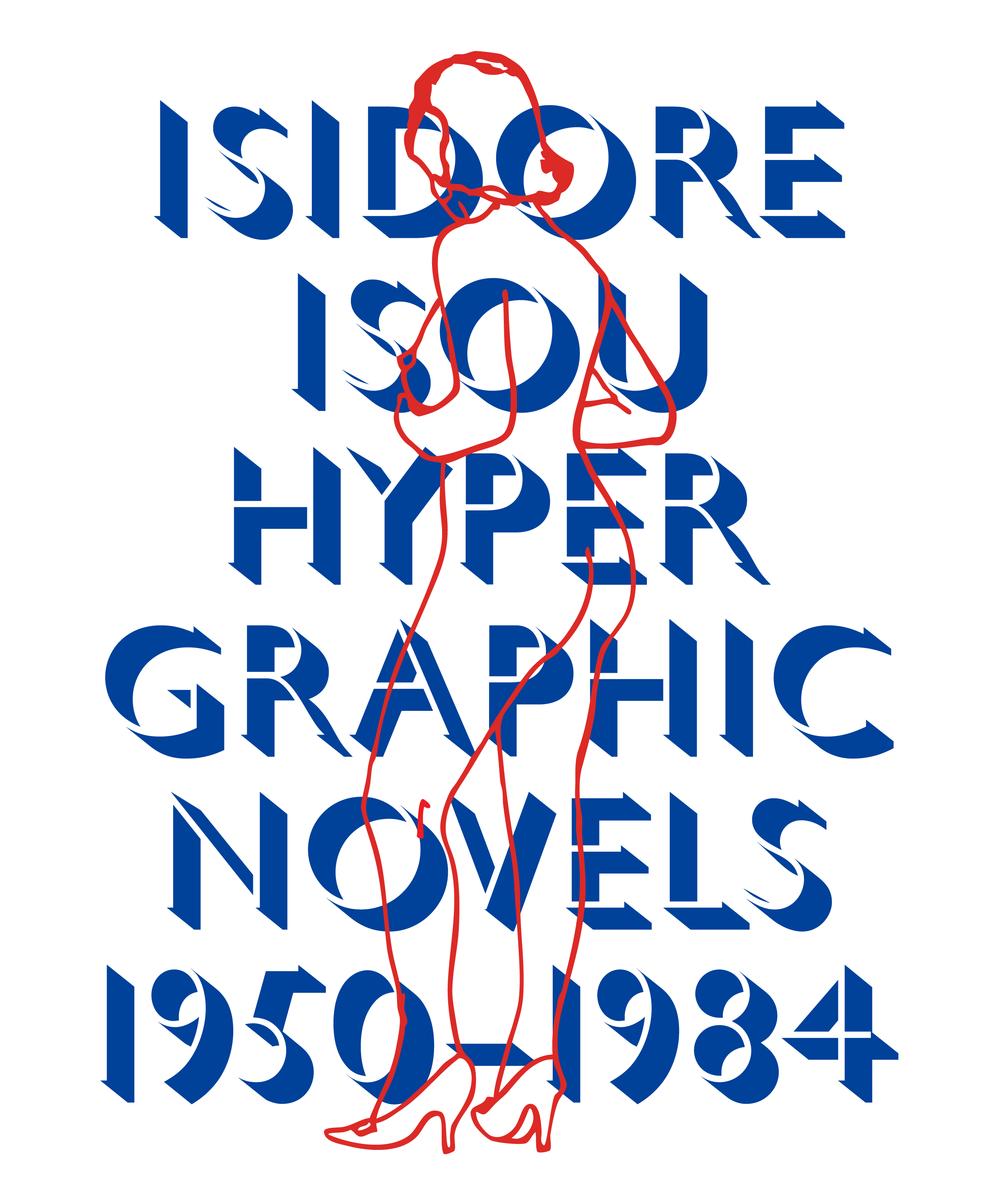 Blue title lettering reading Isidore Isou Hyper Graphic Novels 1950–1984 with red handwritten marks