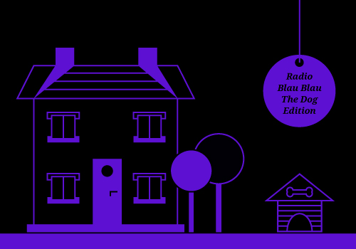 Purple line drawing of a house and tree with Radio Blau Blau The Dog Edition label