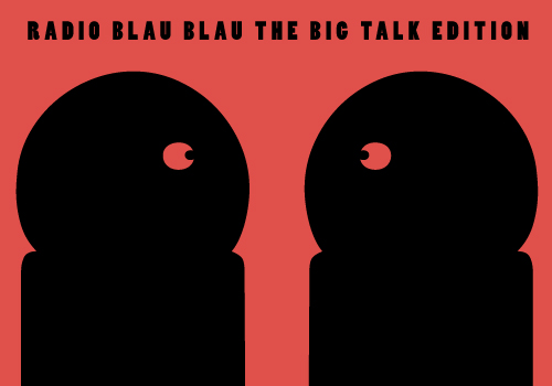 Two black profile silhouettes on red with Radio Blau Blau The Big Talk Edition lettering